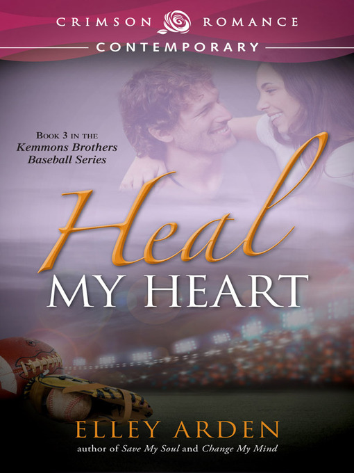 Title details for Heal My Heart by Elley Arden - Available